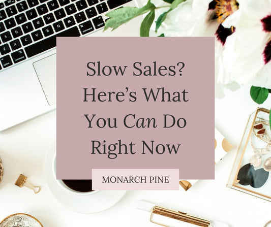 What to Do When Sales Are Slow: 7 Smart Tips for Makers